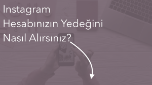 Instagram Hesap Yedekleme Nasıl Yapılır? - 2018