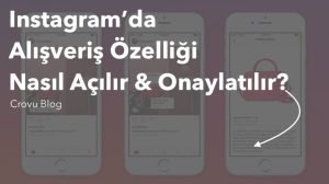 Instagram'da Alışveriş Özelliğini Açmak & Onaylatmak - Crovu Blog