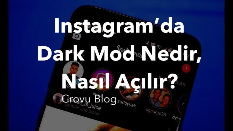 Instagram'da Karanlık Mod Nedir ve Nasıl Açılır?