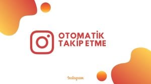 Instagram Otomatik Takip Etme Programları